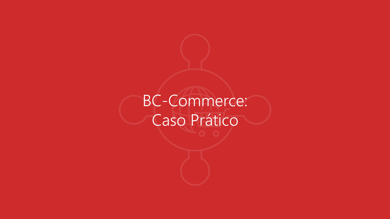 BC-Commerce: Caso Prático do back office de e-commerce integrado com o ERP 2