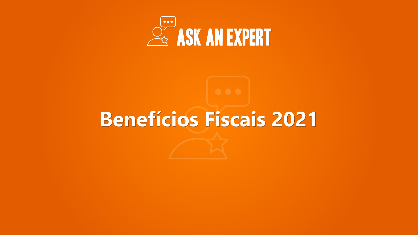 Benefícios Fiscais 2021 - Ask an Expert