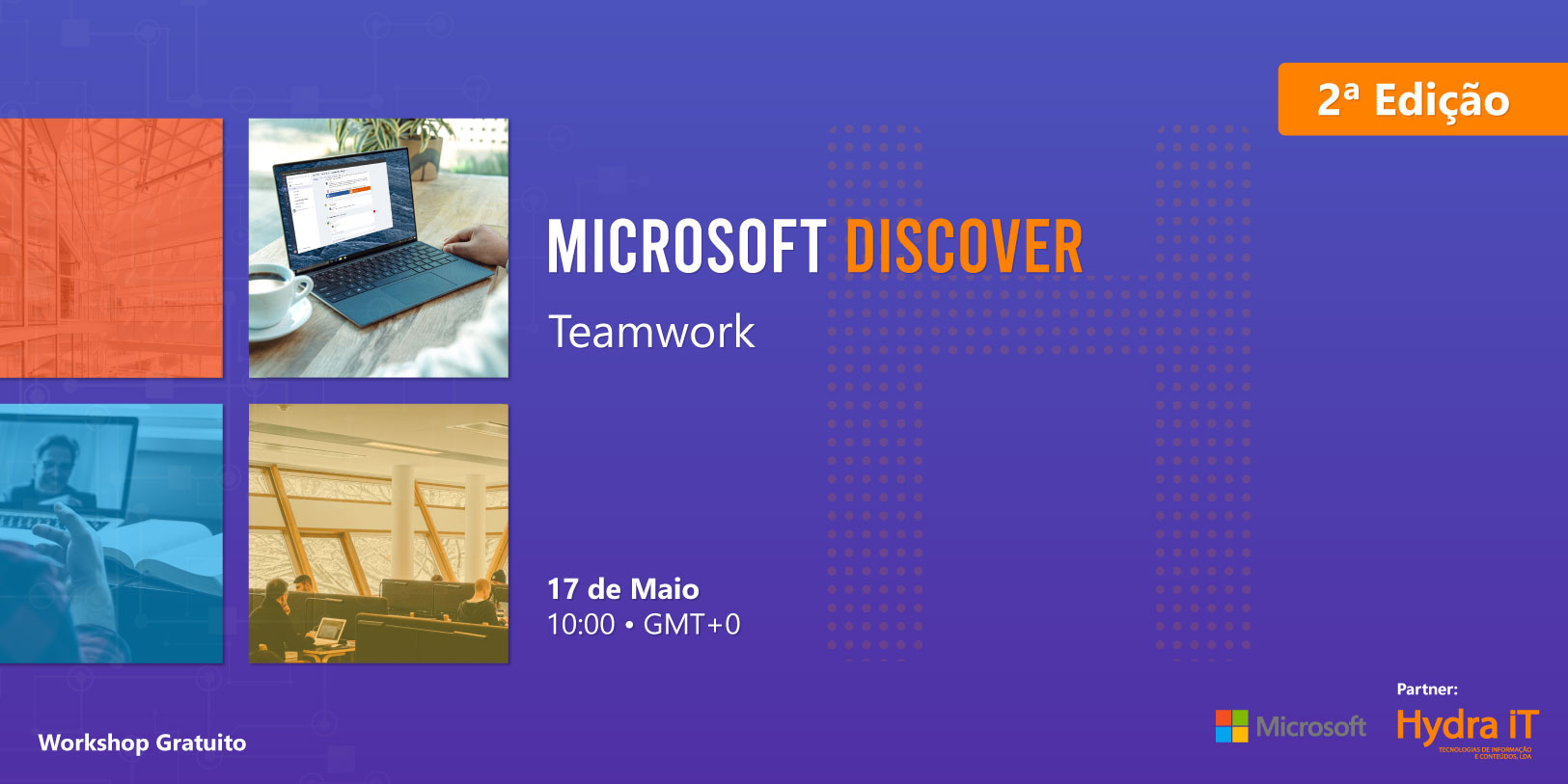 2ª Edição | Workshop Microsoft Discover: Teamwork com Microsoft Teams