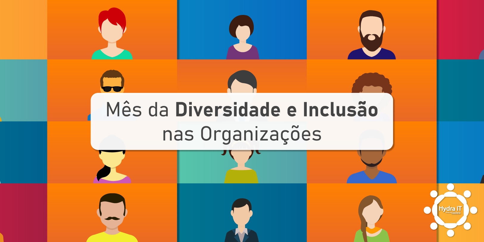 JUNHO | MÊS DA DIVERSIDADE E INCLUSÃO NAS ORGANIZAÇÕES