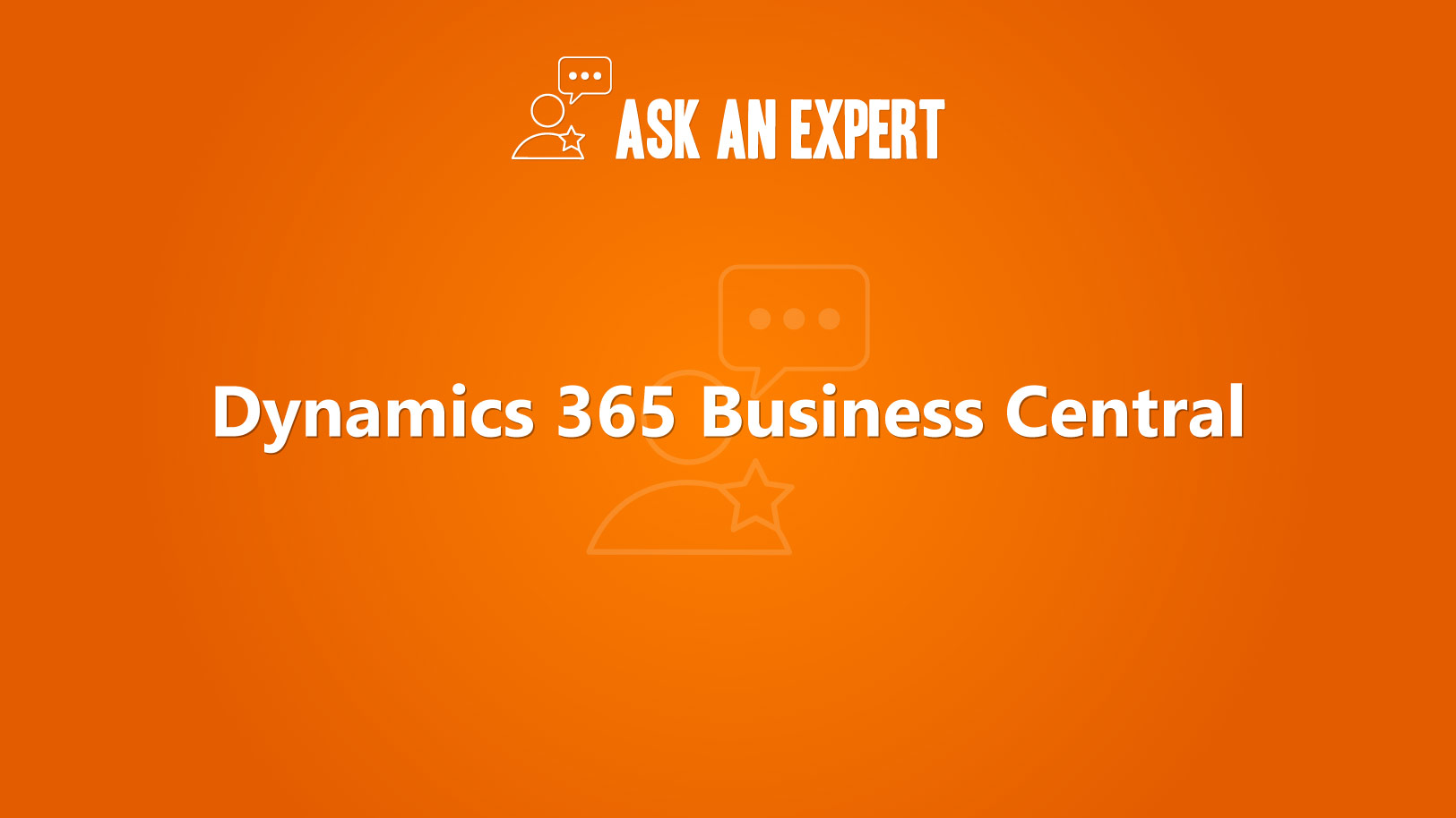 Ask an Expert - Dynamics 365 Business Central