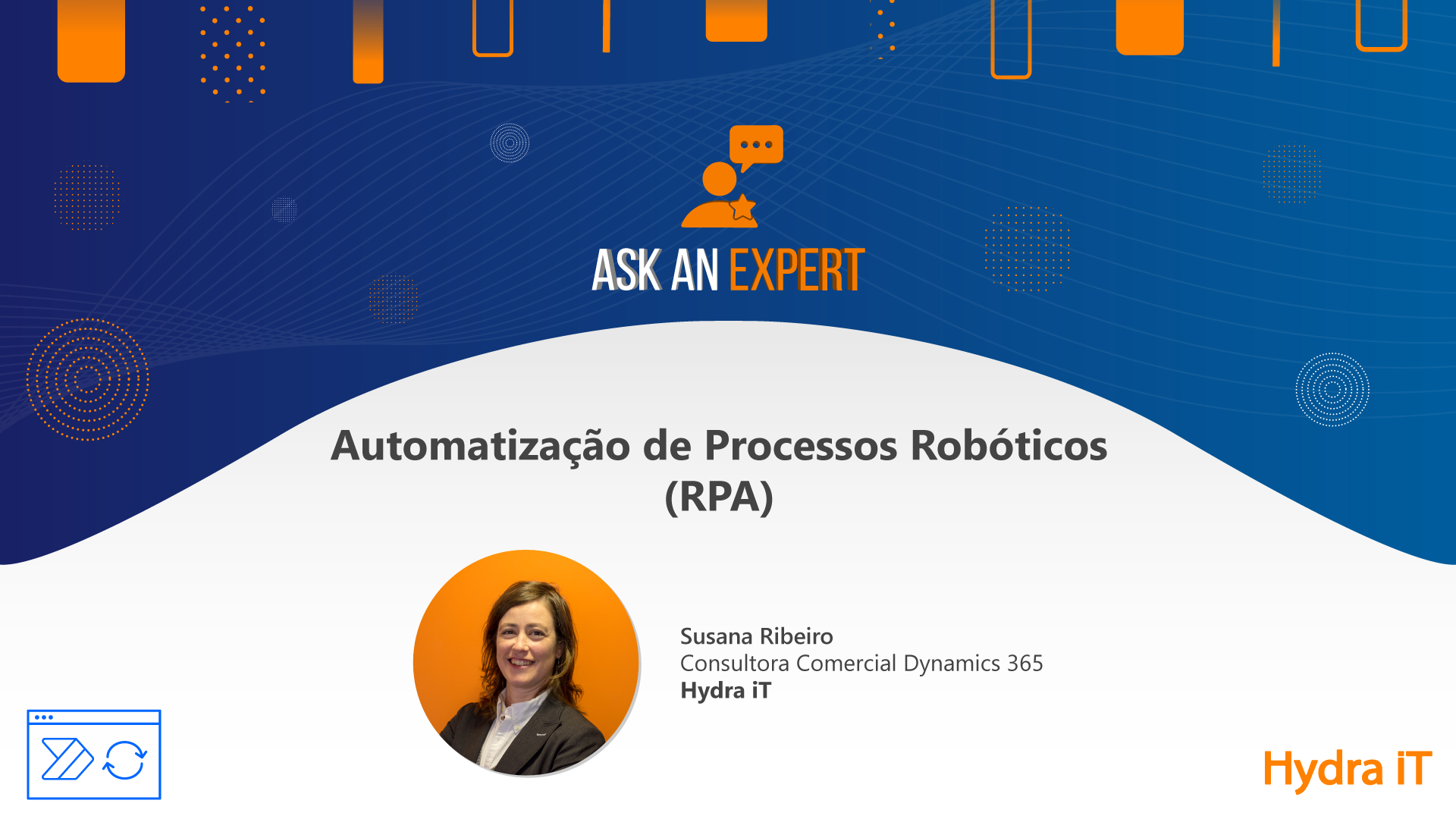 Automatização de Processos Robóticos (RPA) - Ask an Expert