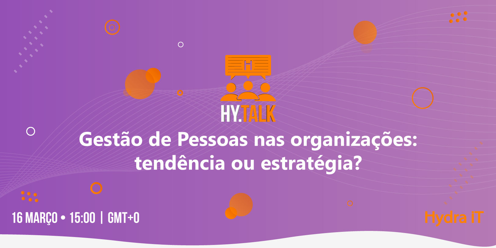 HyTalk | Gestão de Pessoas nas organizações: tendência ou estratégia?